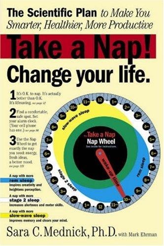 Take a Nap! Change Your Life: The Scientific Plan to Make You Smarter, Healthier, More Productive cover
