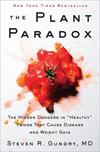 The Plant Paradox: The Hidden Dangers in Healthy Foods That Cause Disease and Weight Gain cover