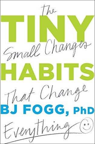 Tiny Habits: The Small Changes That Change Everything cover