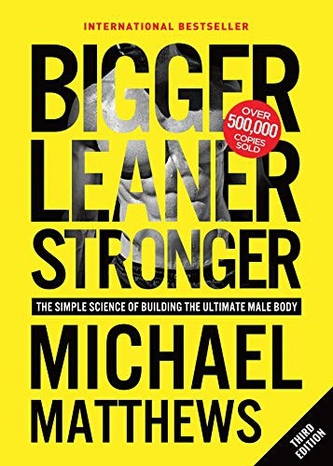 Bigger Leaner Stronger: The Simple Science of Building the Ultimate Male Body book cover