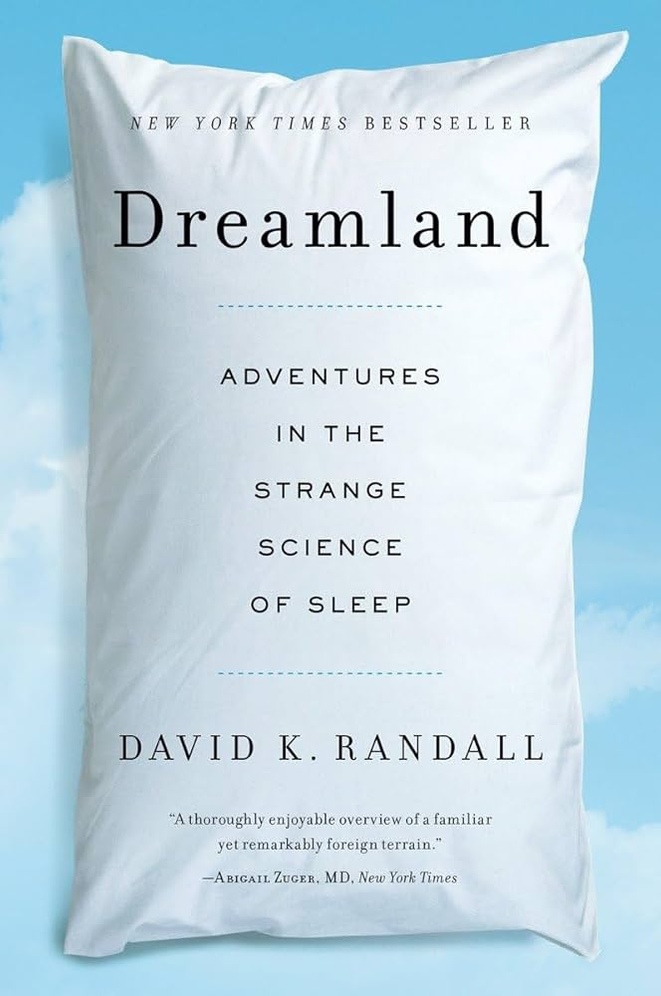 Dreamland: Adventures in the Strange Science of Sleep book cover