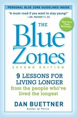 The Blue Zones: 9 Lessons for Living Longer from the People Who've Lived the Longest book cover