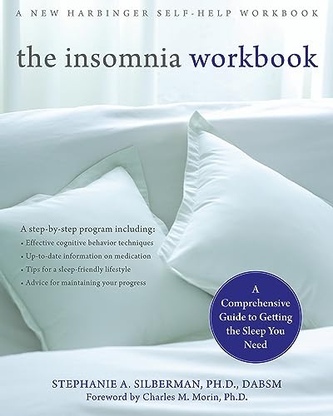 The Insomnia Workbook: A Comprehensive Guide to Getting the Sleep You Need book cover